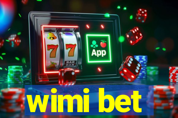 wimi bet